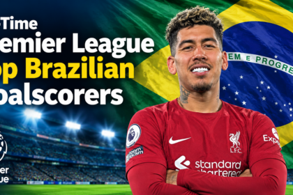 All-Time Premier League Top Brazilian Goalscorers