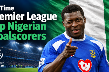 All-Time Premier League Top Nigerian Goalscorers