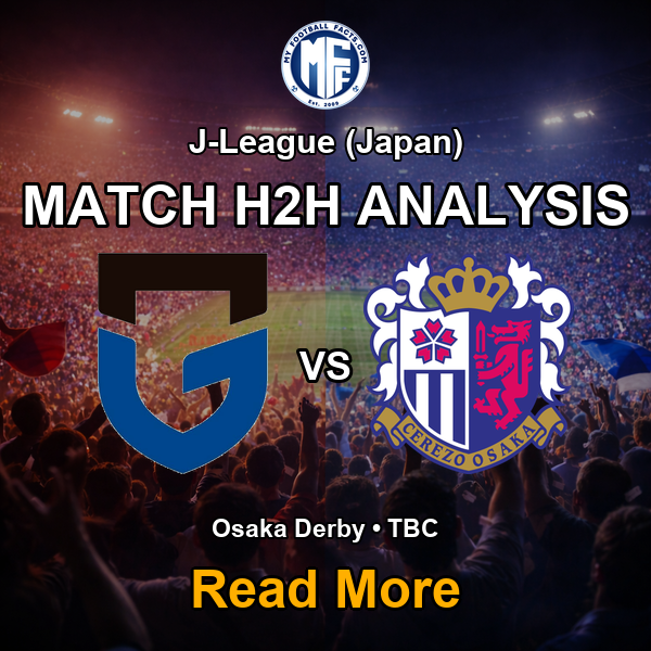 Osaka Derby Head-to-Head | Gamba Osaka vs Cerezo Osaka History & Stats 12 Osaka Derby