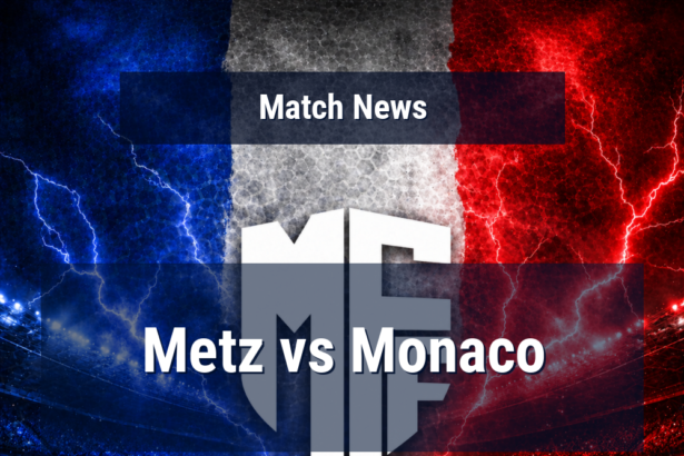 Metz face Monaco test as visitors chase control and hosts search for a response 7 metz monaco news featured 115130 1777547124