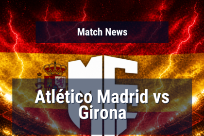 Atlético Madrid vs Girona