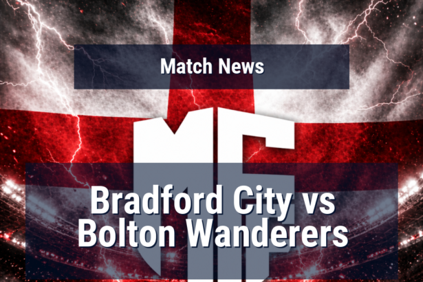 Bradford City and Bolton Wanderers meet again with momentum, familiarity and fine margins set to decide the tie 5 bradford city bolton wanderers news featured 118690 1778601754