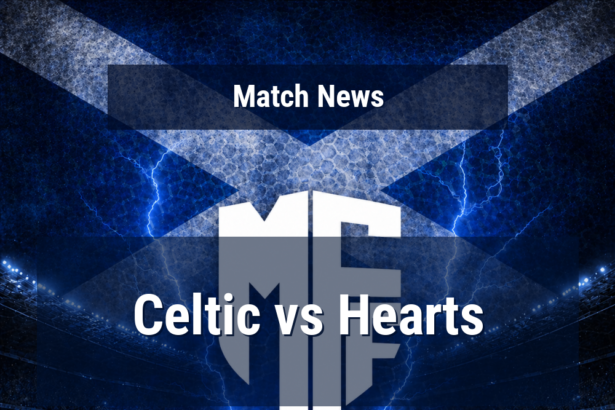 Celtic and Hearts meet again with recent head-to-head edge and title-day tension at Celtic Park 10 celtic hearts news featured 119158 1778762188