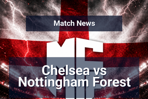 chelsea nottingham forest news featured 115781 1777728909