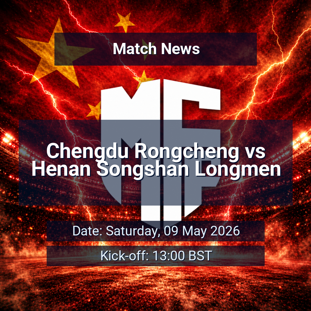 Chengdu Rongcheng look to extend perfect run as Henan Songshan Longmen arrive with away-day questions 1 Chengdu Rongcheng vs Henan Songshan Longmen