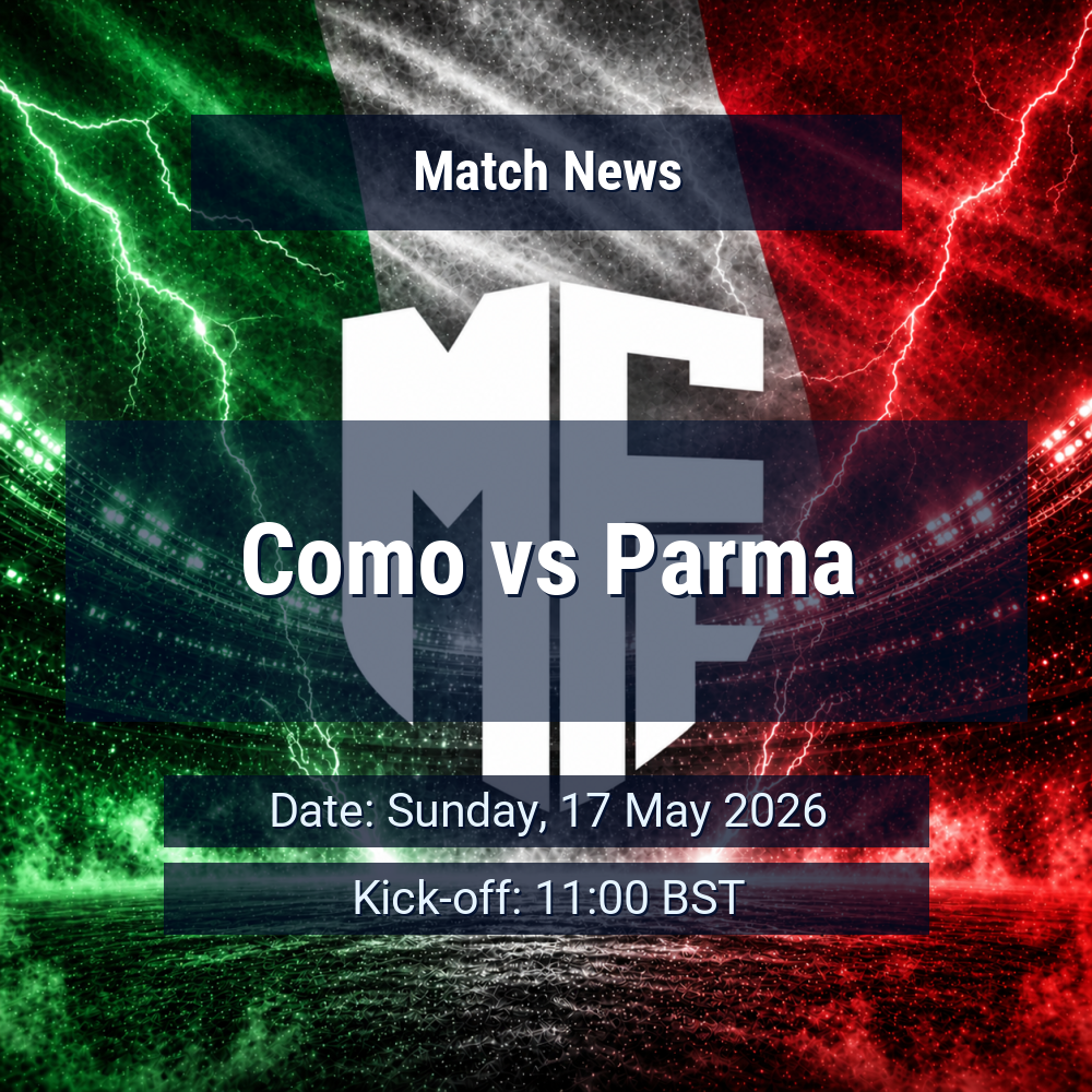 Como’s home control meets Parma’s stubborn shape in Serie A survival-style showdown 1 Como vs Parma