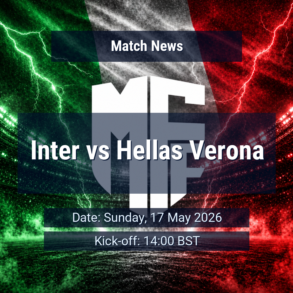 Inter look to keep momentum rolling as Verona arrive with survival pressure and a blunt attack 1 Inter vs Hellas Verona