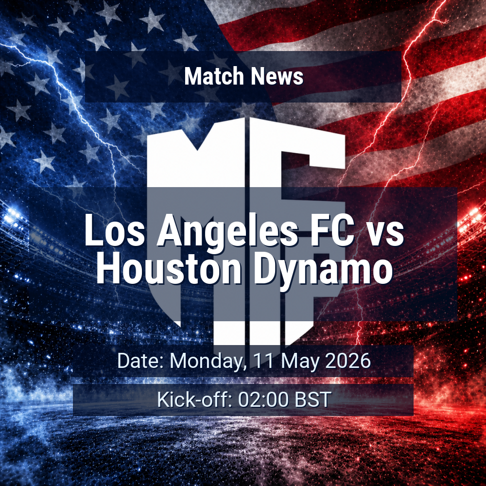 Los Angeles FC look to steady the ship as Houston Dynamo arrive with confidence and scars 1 Los Angeles FC vs Houston Dynamo