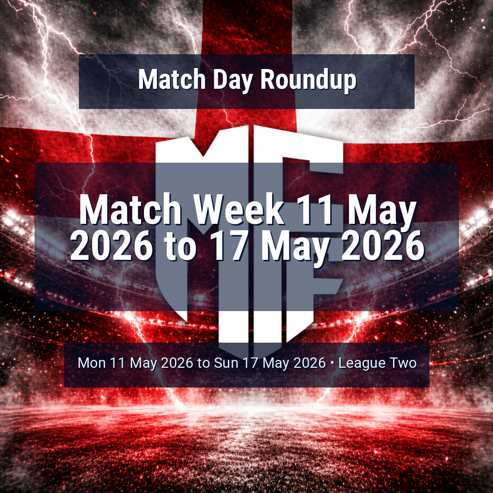 League Two Match Week 11 May 2026 to 17 May 2026 Predictions: Best Odds and Match Previews 1 vs
