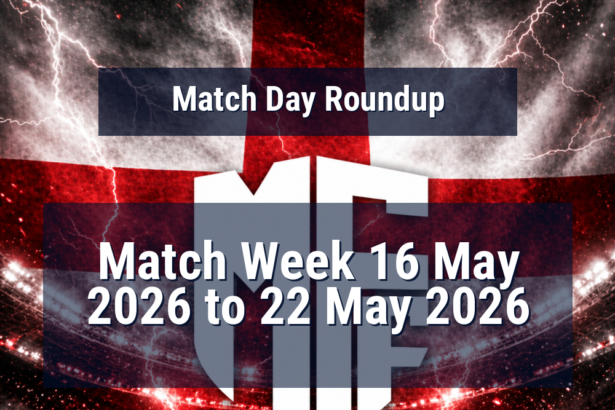 match week 16 may 2026 to 22 may 2026 sat 16 may 2026 to fri 22 may 2026 roundup featured 119161 1778765659
