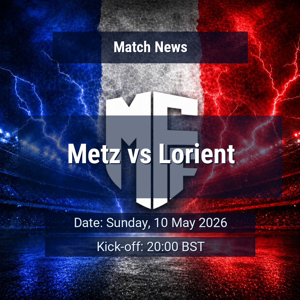 Metz and Lorient meet in a tense Ligue 1 clash as both sides search for a sharper finish to the season 1 Metz vs Lorient