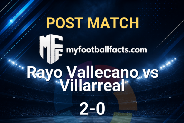 Rayo Vallecano 2-0 Villarreal: Post Match Review, Full-Time Report and Key Moments 4 mff bd post match 120706 92d5d31474