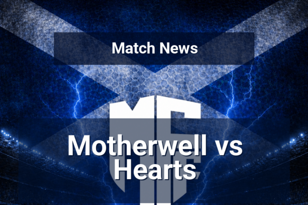 Hearts look to extend their grip as Motherwell seek response at Fir Park 11 motherwell hearts news featured 116952 1778157445