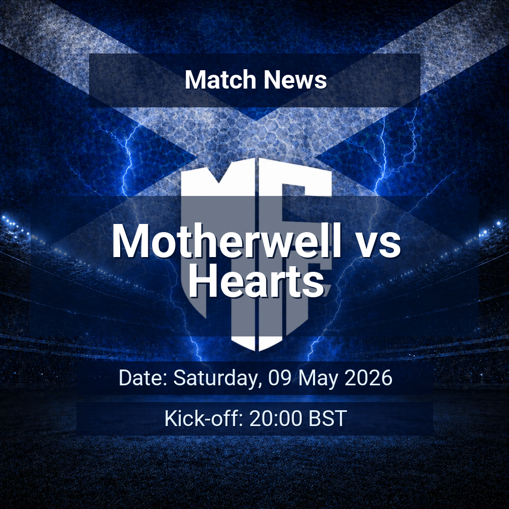 Hearts look to extend their grip as Motherwell seek response at Fir Park 1 Motherwell vs Hearts