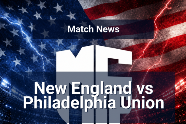 New England’s tight grip on form meets Philadelphia Union’s search for control in Eastern clash 3 new england philadelphia union news featured 117124 1778170387