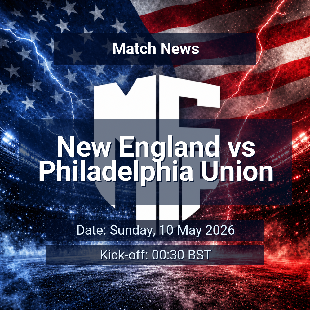 New England’s tight grip on form meets Philadelphia Union’s search for control in Eastern clash 1 New England vs Philadelphia Union