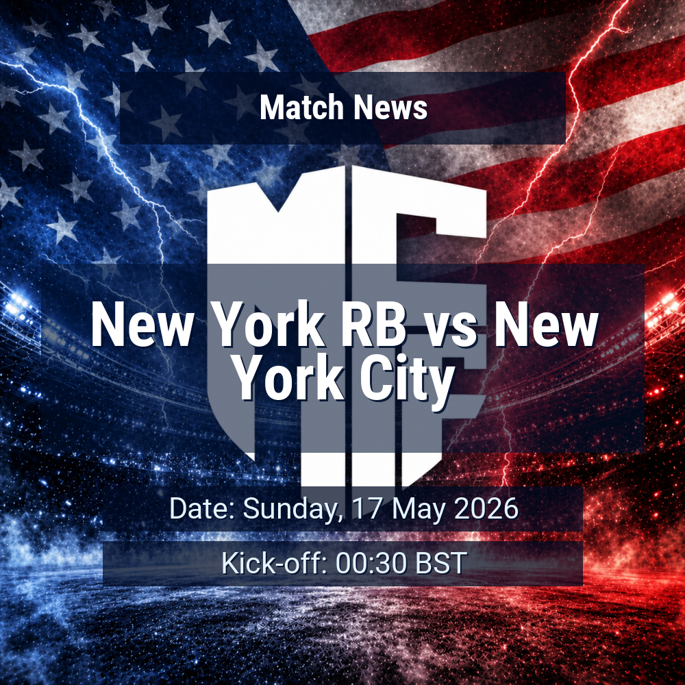 New York derby set for open, high-tempo battle as both sides chase consistency 1 New York RB vs New York City