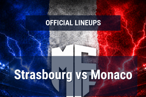 Lineups: Strasbourg vs Monaco - Sun 17 May 2026 20:00 BST 1 official lineups 19433455