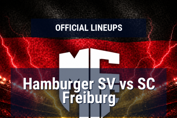 Lineups: Hamburger SV vs SC Freiburg - Sun 10 May 2026 14:30 BST 4 official lineups 19433767