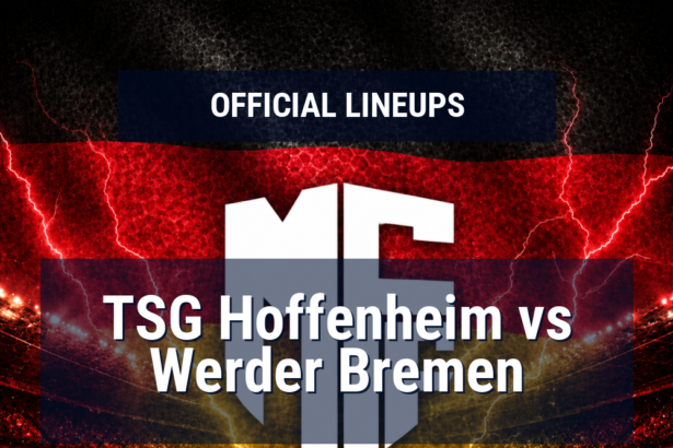 Lineups: TSG Hoffenheim vs Werder Bremen - Sat 9 May 2026 14:30 BST 8 official lineups 19433769