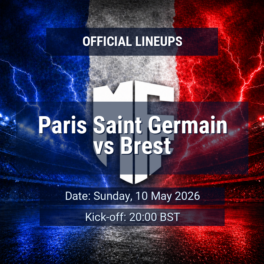Lineups: Paris Saint Germain vs Brest - Sun 10 May 2026 20:00 BST 1 official lineups 19433937