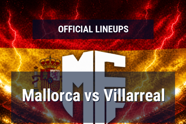 Lineups: Mallorca vs Villarreal - Sun 10 May 2026 13:00 BST 10 official lineups 19439595