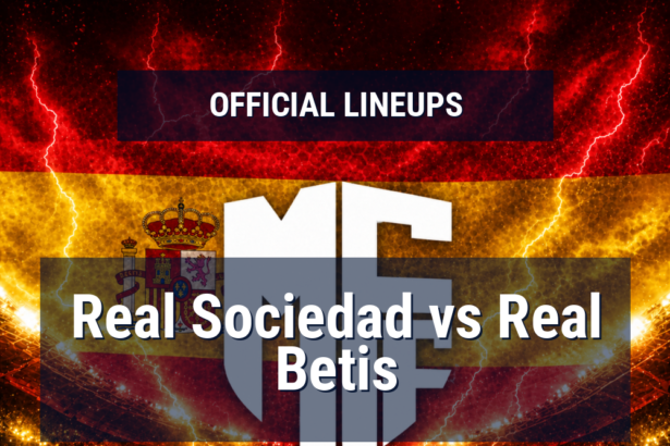 Lineups: Real Sociedad vs Real Betis - Sat 9 May 2026 20:00 BST 11 official lineups 19439598