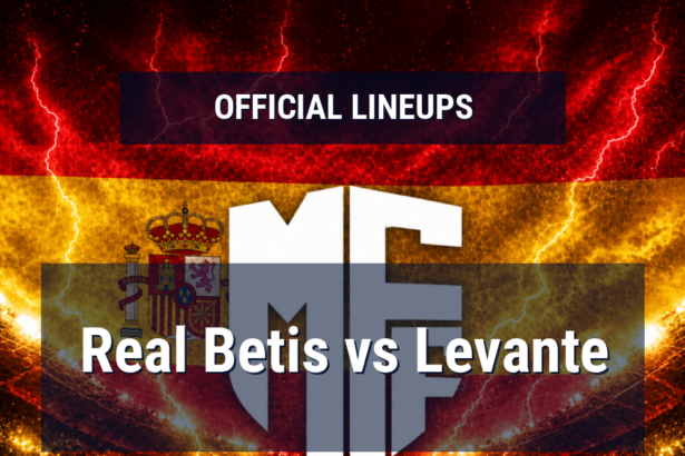 Lineups: Real Betis vs Levante - Sat 23 May 2026 20:00 BST 2 official lineups 19439626