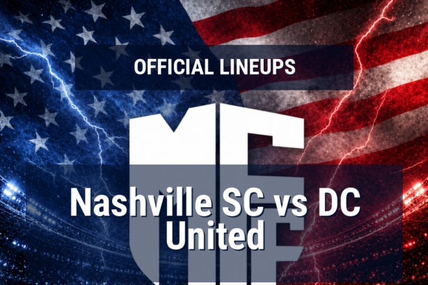 Lineups: Nashville SC vs DC United - Sun 10 May 2026 02:15 BST 12 official lineups 19609553