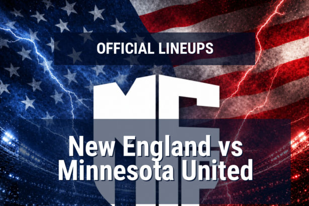 Lineups: New England vs Minnesota United - Sun 17 May 2026 00:30 BST 1 official lineups 19609580