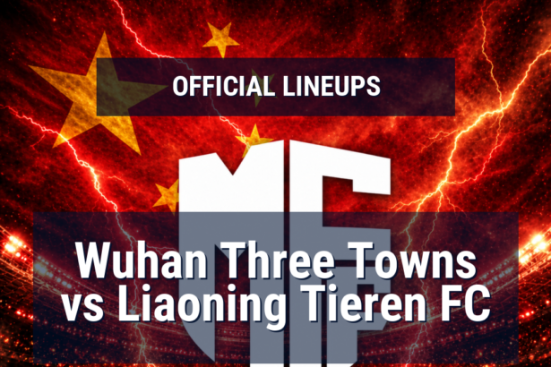 Lineups: Wuhan Three Towns vs Liaoning Tieren FC - Sat 16 May 2026 12:00 BST 8 official lineups 19674724