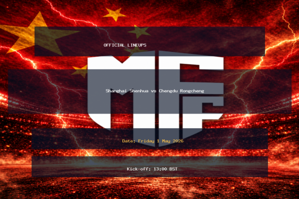 Lineups: Shanghai Shenhua vs Chengdu Rongcheng - Fri 1 May 2026 13:00 BST 5 official lineups 19674749