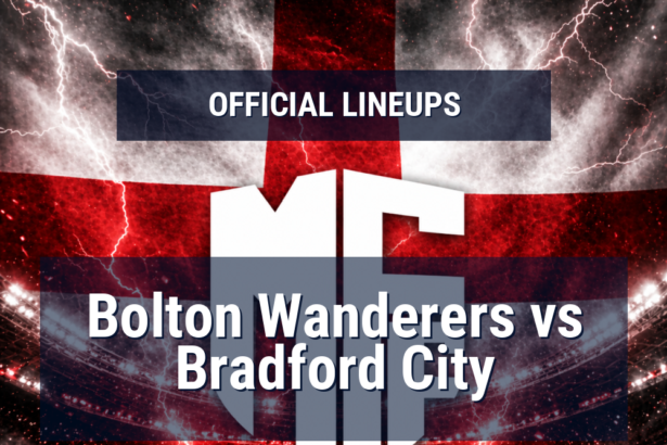 Lineups: Bolton Wanderers vs Bradford City - Sat 9 May 2026 20:00 BST 6 official lineups 19705547