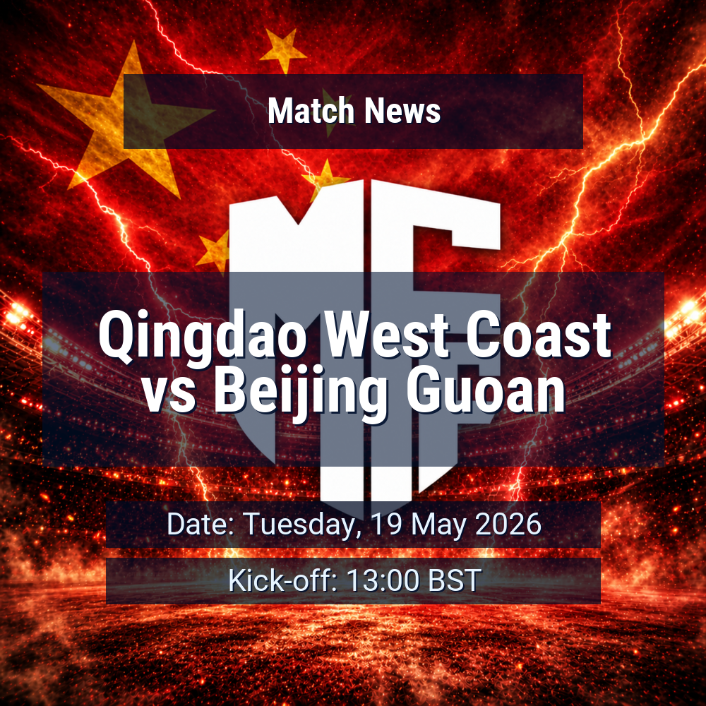 Qingdao West Coast’s stubborn run meets Beijing Guoan’s attacking edge in Round 13 1 Qingdao West Coast vs Beijing Guoan