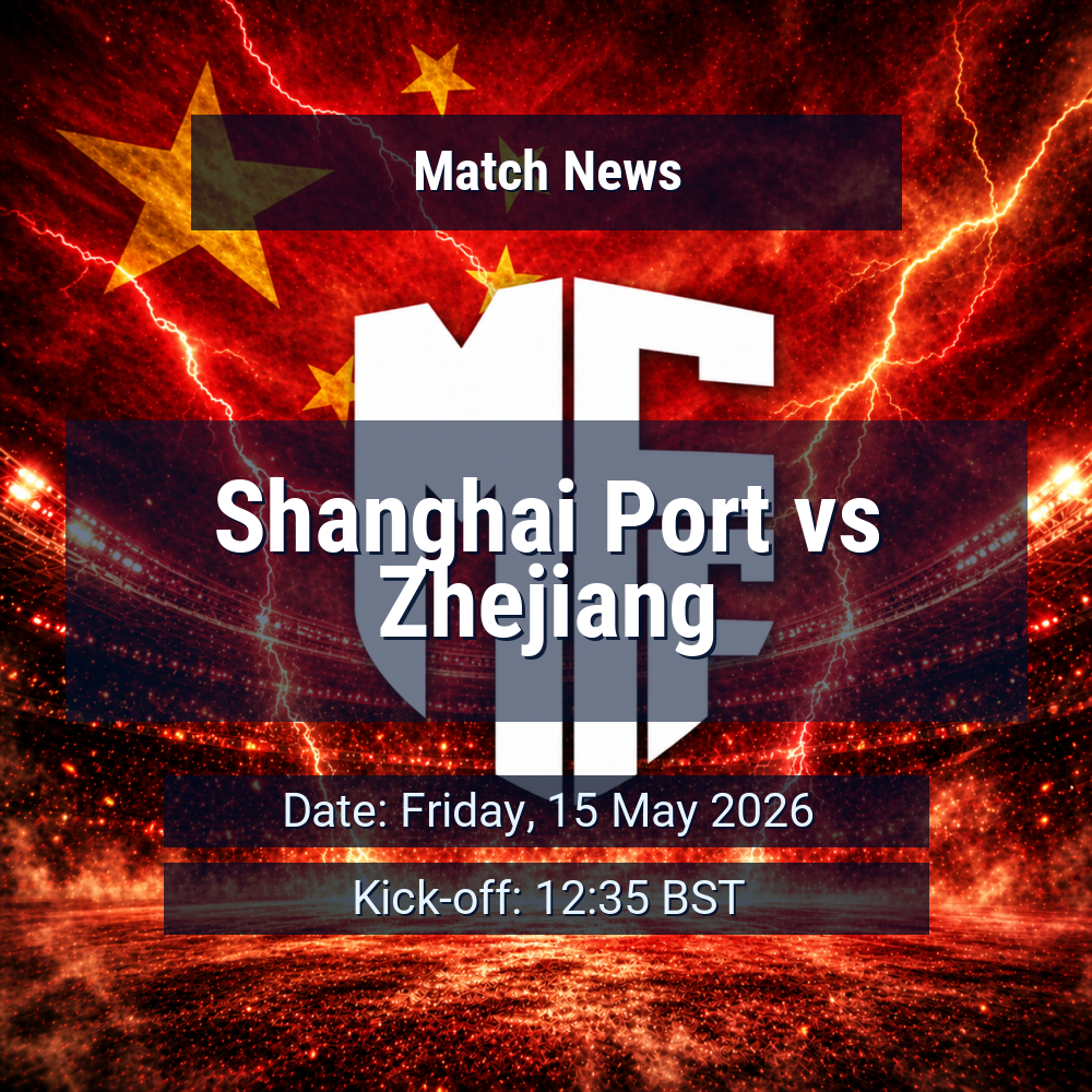 Shanghai Port seek response as Zhejiang arrive with confidence and a settled shape 1 Shanghai Port vs Zhejiang