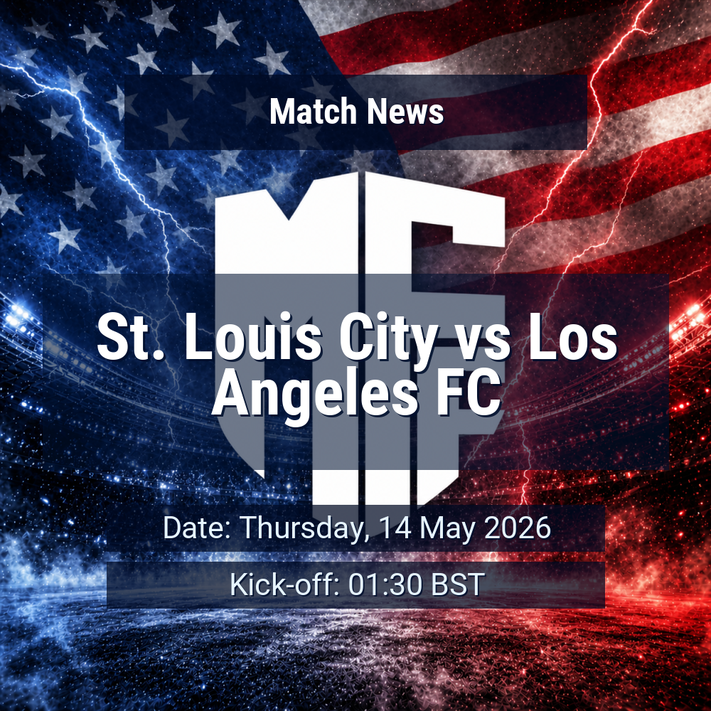 St. Louis City seek response as Los Angeles FC arrive with a point to prove after mixed run 1 St. Louis City vs Los Angeles FC