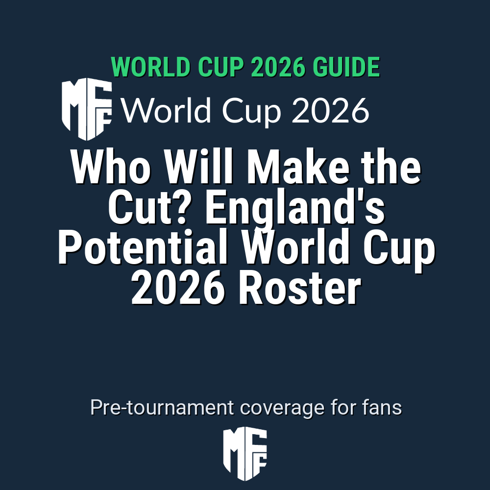 Who Will Make the Cut? England's Potential World Cup 2026 Roster 1 world cup news 116552 1778085334