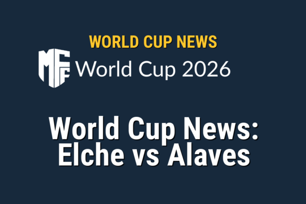 Elche vs Alaves: A Crucial Clash in La Liga Relegation Battle 7 world cup news 117213 1778174432