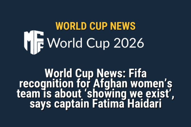 FIFA's Historic Recognition of Afghan Women's Team: A Step Towards Visibility 10 world cup news 117221 1778174471