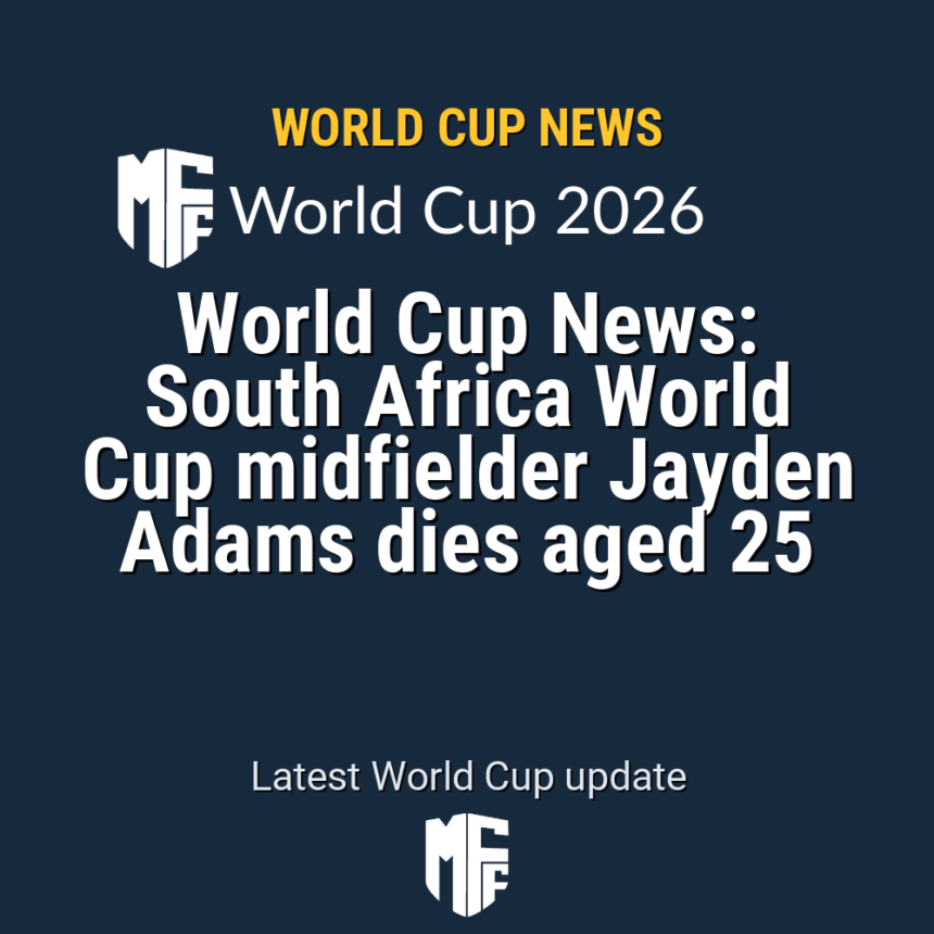 Tragic Passing of South African Midfielder Jayden Adams at 25 1 world cup news 132351 1783790492